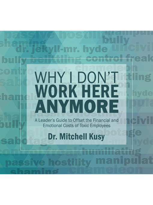 Title details for Why I Don't Work Here Anymore by Mitchell Kusy - Available